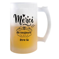 Chope de bière Merci de toujours d'être là